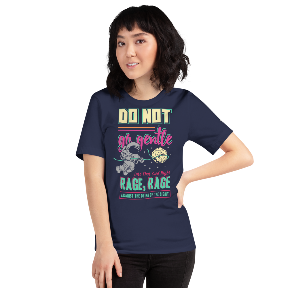 Do Not Go Gentle Unisex T-Shirt mockup